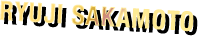 RYUJI SAKAMOTO