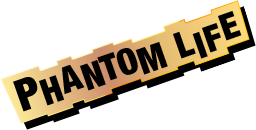 PHANTOM LIFE